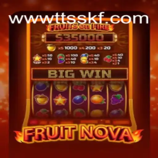 Discovering FruitNova: The Top Slot Game at TTSSKF.COM Oficial Slots Brasil #1
