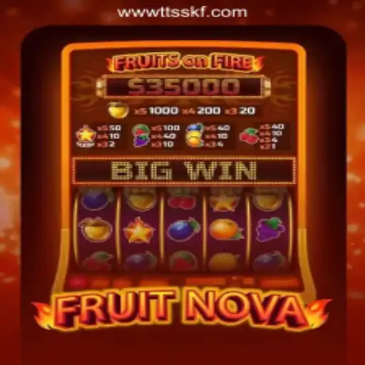 Discovering FruitNova: The Top Slot Game at TTSSKF.COM Oficial Slots Brasil #1