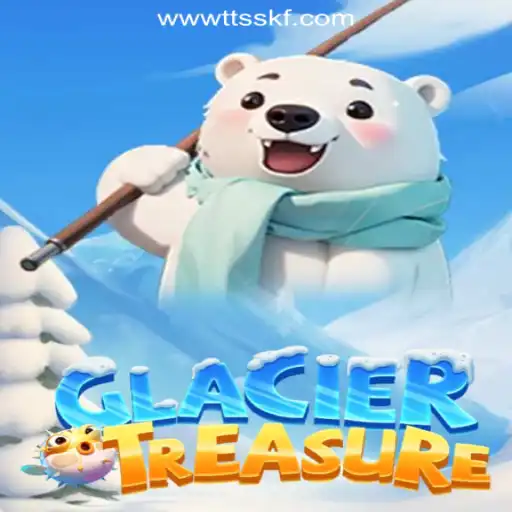 Discover the Thrills of GlacierTreasure: The Ultimate Slots Adventure with TTSSKF.COM Oficial Slots Brasil #1